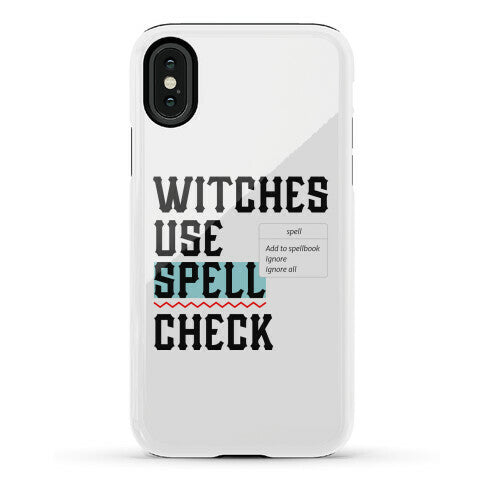 Witches Use Spell Check Phone Case